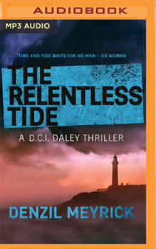 The Relentless Tide - Book #6 of the DCI Daley