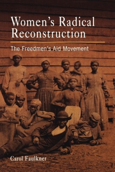 Paperback Women's Radical Reconstruction: The Freedmen's Aid Movement Book