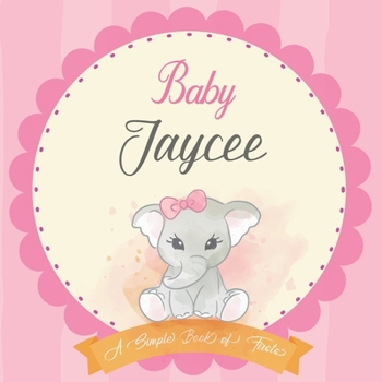 Baby Jaycee A Simple Book of Firsts: First Year Baby Book a Perfect Keepsake Gift for All Your Precious First Year Memories