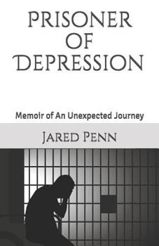 Paperback Prisoner of Depression: Memoir of An Unexpected Journey Book