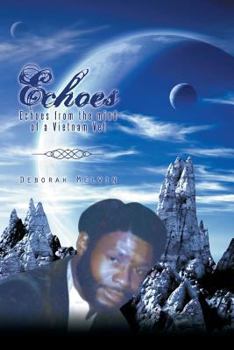 Paperback Echoes: Echoes from the Mind of a Vietnam Vet Book
