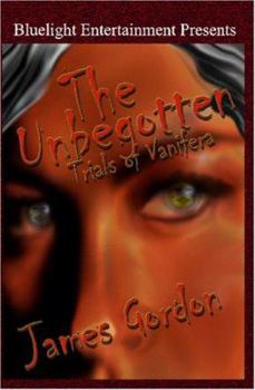 Paperback The Unbegotten: Trials of Vanifera Book