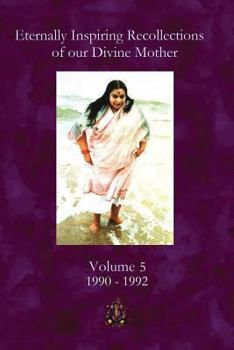 Paperback Eternally Inspiring Recollections of Our Divine Mother, Volume 5: 1990-1992 Book