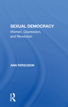 Paperback Sexual Democracy: Women, Oppression, and Revolution Book