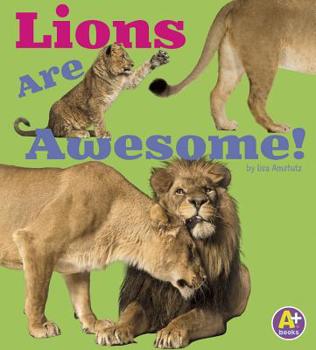 Lions Are Awesome! - Book  of the Awesome African Animals