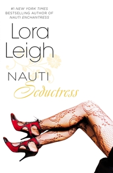 Nauti Seductress - Book #3 of the Nauti Girls