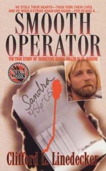 Mass Market Paperback Smooth Operator: The True Story of Seductive Serial Killer Glen Rogers Book