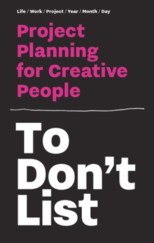 Paperback To Don't List: Project Planning for Creative People Book