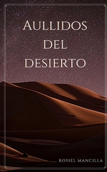 Paperback Aullidos del Desierto [Spanish] Book