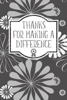 Paperback Thanks For Making A Difference: Lined Blank Notebook Journal Book