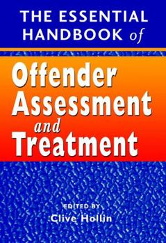 Paperback The Essential Handbook of Offender Assessment and Treatment Book