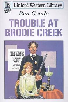 Paperback Trouble at Brodie Creek [Large Print] Book