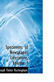 Paperback Specimens of Newspaper Literature, Volume I Book