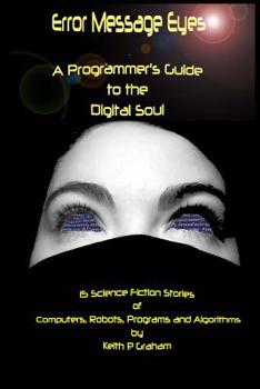 Paperback Error Message Eyes: A Programmer's Guide to the Digital Soul Book