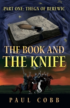 Paperback The Book and the Knife: Part One: Thegn of Berewic Book