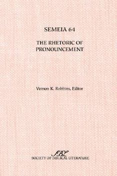 Paperback Semeia 64: The Rhetoric of Pronouncement Book
