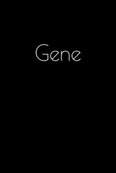 Paperback Gene: Notebook / Journal / Diary - 6 x 9 inches (15,24 x 22,86 cm), 150 pages. Personalized for Gene. Book