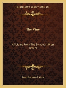 The Vine: A Volume from the Symbolist Press