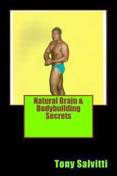 Paperback Natural Brain & Bodybuilding Secrets Book