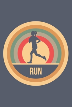 Run: Retro Vintage Notebook 6 x 9 Lined Ruled Journal Gift for Runners And Joggers (108 Pages)