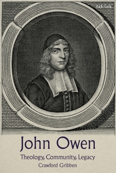 John Owen : Theology, Community, Legacy