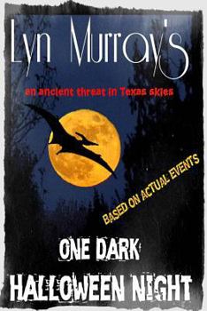 Paperback One Dark Halloween Night: A PrehistoricThreat in Texas Skies Book