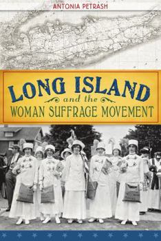 Paperback Long Island and the Woman Suffrage Movement Book