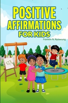 Paperback Positive Affirmations For Kids Book