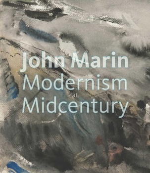 Hardcover John Marin: Modernism at Midcentury Book