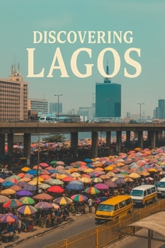 Discovering Lagos (Discovering the world)