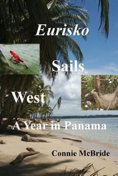 Paperback Eurisko Sails West: A Year in Panama Book