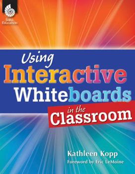 Paperback Using Interactive Whiteboards in the Classroom Book