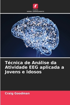 Paperback Técnica de Análise da Atividade EEG aplicada a Jovens e Idosos [Portuguese] Book