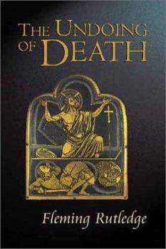 Hardcover The Undoing of Death: Sermons for Holy Week and Easter Book