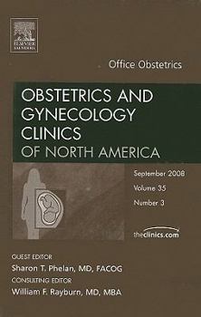 Hardcover Office Obstetrics, an Issue of Obstetrics and Gynecology Clinics: Volume 35-3 Book