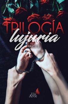 Paperback Trilogía lujuria: Parte 2 [Spanish] Book