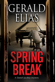 Spring Break - Book #6 of the Daniel Jacobus Mystery