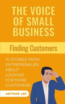 Paperback The Voice of Small Business: Finding Customers Book