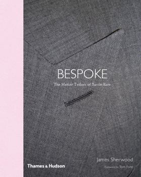 Hardcover Bespoke: The Master Tailors of Savile Row Book