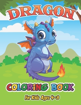 Paperback Dragon Coloring Book for Kids Ages 4-8 Book