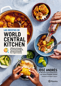 Hardcover Las Recetas de World Central Kitchen: Para Alimentar La Humanidad Y La Esperanza / The World Central Kitchen Cookbook [Spanish] Book