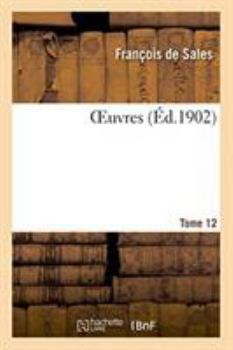 Paperback Oeuvres. Tome 12 [French] Book