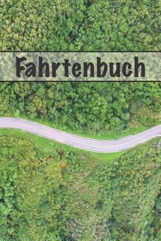 Paperback Fahrtenbuch: Zur Dokumentation Privater Und Beruflicher Fahrten [German] Book