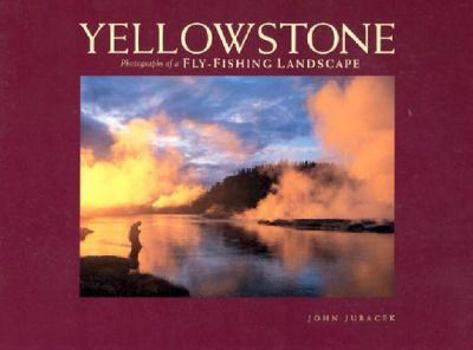 Paperback Yellowstone: Portraits of a Fly-Fishing Landscape Book