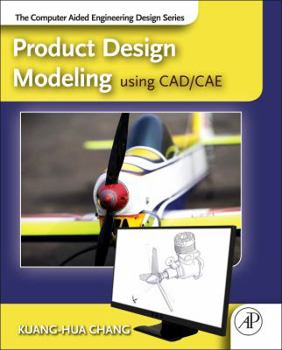 Hardcover Product Design Modeling Using Cad/Cae: The Computer Aided Engineering Design Series Book