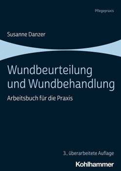 Paperback Wundbeurteilung Und Wundbehandlung: Arbeitsbuch Fur Die Praxis (German Edition) [German] Book