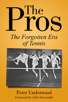 Paperback The Pros: The Forgotten Era Of Tennis Book