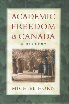 Hardcover Academic Freedom in Canada: A History Book