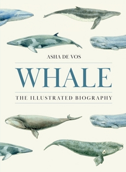 Hardcover Whale: The Illustrated Biography Book