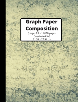 Graph Paper Composition Notebook: Grid Paper Notebook, Quad Ruled, 100 Pages (Large, 8.5 x 11) Graph Paper Notebook Journal for Students, For Math, Composition Book, 5x5/Grid